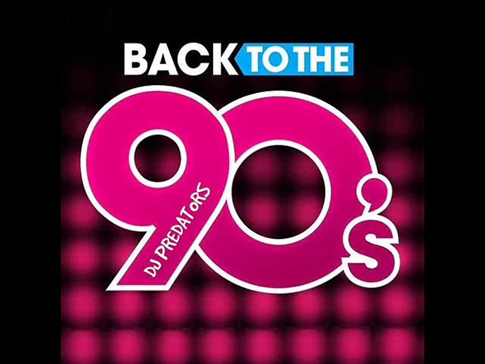 Back To The 90's - DJ PREDATORS