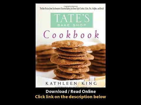 [Download PDF] Tates Bake Shop Cookbook The Best Recipes from Southamptons Favorite Bakery for Homestyle Cookies Cakes Pies Muffins and Breads