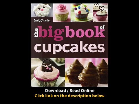 [Download PDF] The Betty Crocker The Big Book of Cupcakes