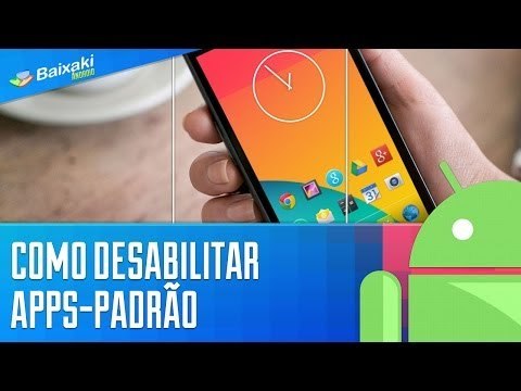 Android: como desabilitar apps-padrão [Dicas para Android] - Baixaki Android