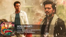 ♫  Hogi Kranti - hogi karanti - || Full AUDIO Song || - Film Bangistan - Starring Riteish Deshmukh, Pulkit Samrat - Full HD - Entertainment City