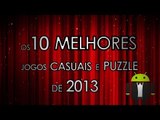 Os 10 melhores jogos casuais e puzzle de 2013 - Baixaki Android