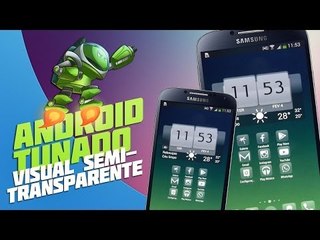 Visual semitransparente [Android Tunado] - Baixaki Android