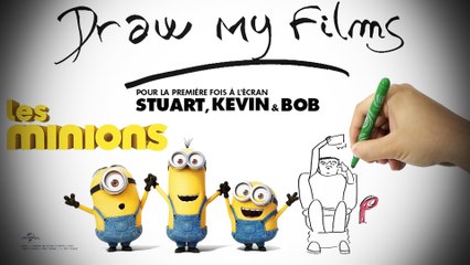 Les Minions - Draw my film