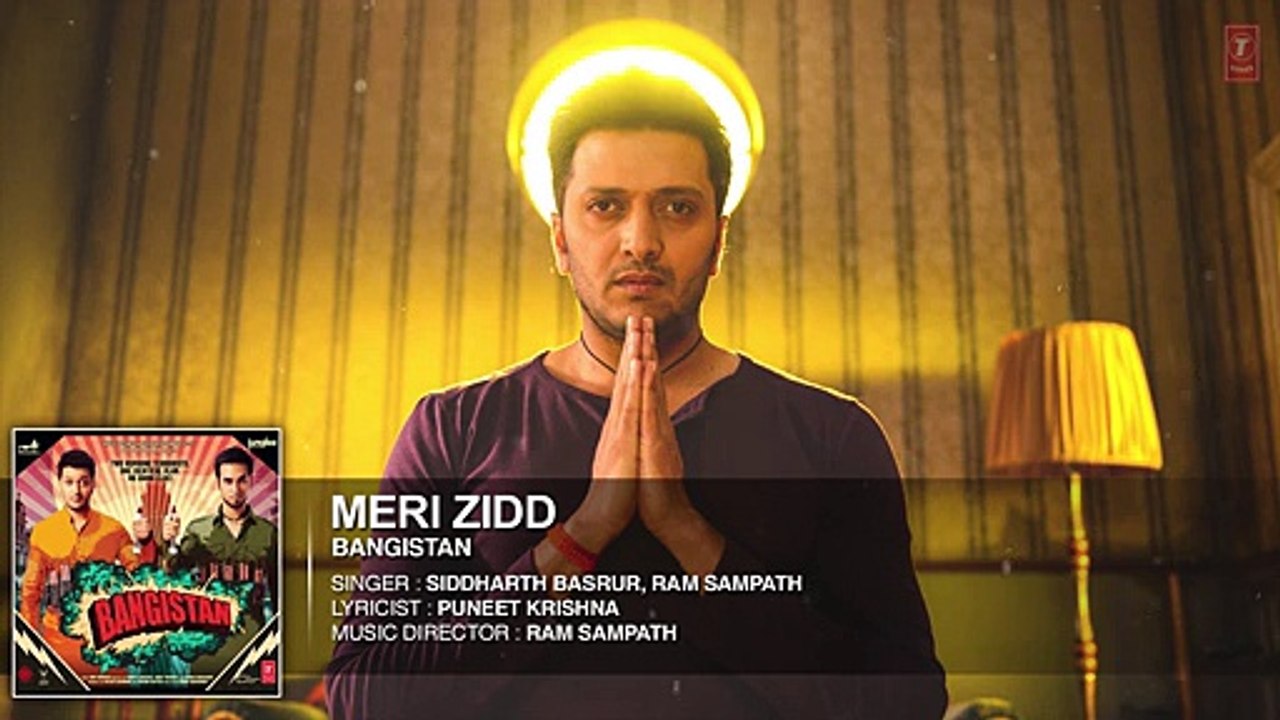 Official 'Meri Zidd' | Full HD AUDIO Song | Bangistan | Riteish Deshmukh, Pulkit Samrat | 720p