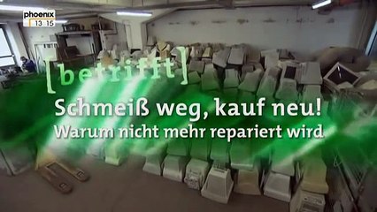 Schmeiss weg kauf neu - Warum nicht mehr repariert wird - GERMAN - DOKU Dokumentation
