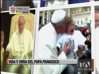 La vida y obra del Papa Francisco