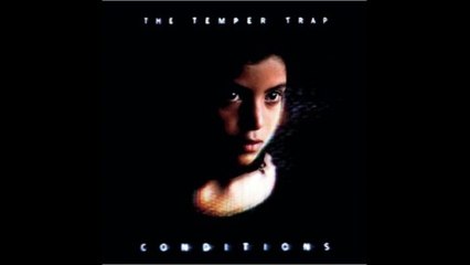 The Temper Trap- Sweet Disposition (HQ)