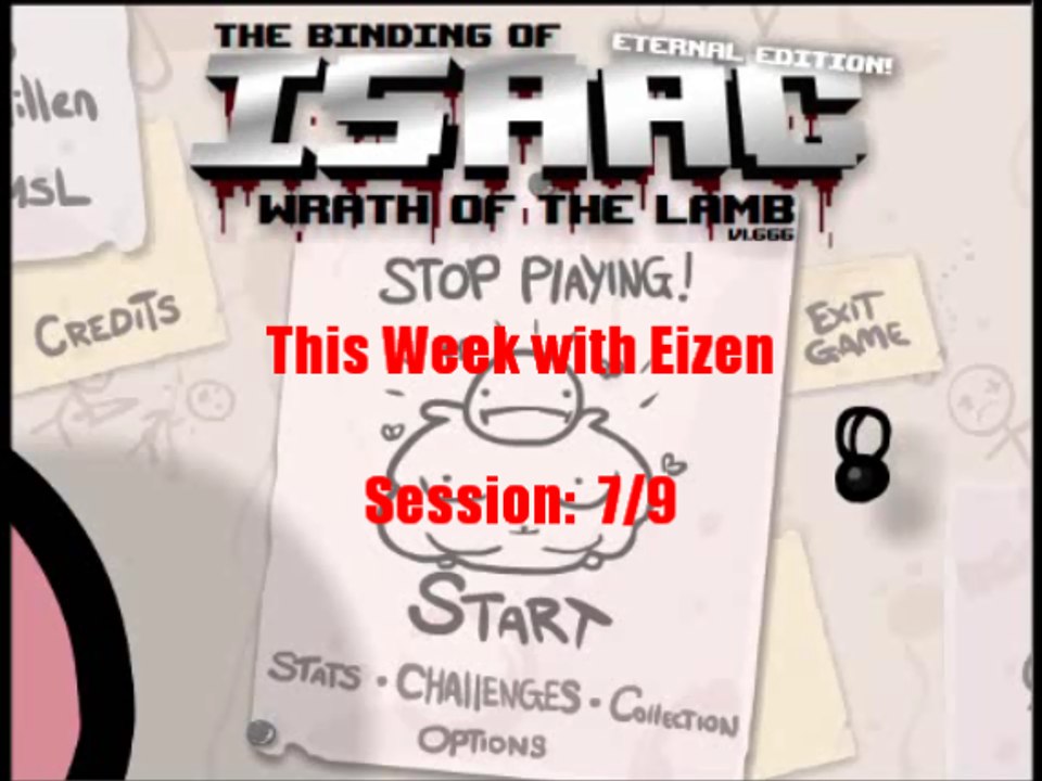 This Week with Eizen:  Session 7/9