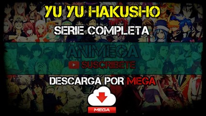 Yu yu Hakusho 112/112 Audio: Latino Servidor ((MEGA))
