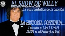 EL SHOW DE WILLY - JESÚS es mi Pastor (Leo Dan)