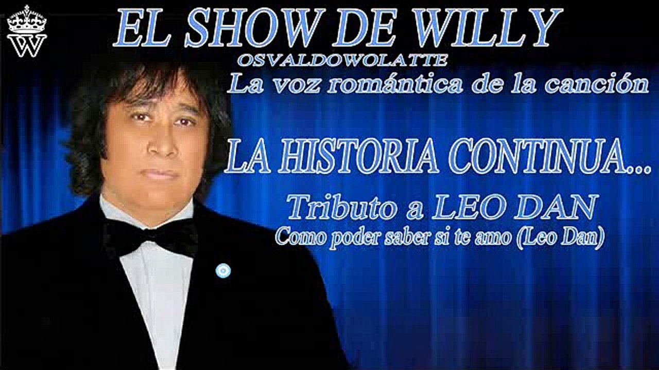 EL SHOW DE WILLY - Como poder saber si te amo (Leo Dan)
