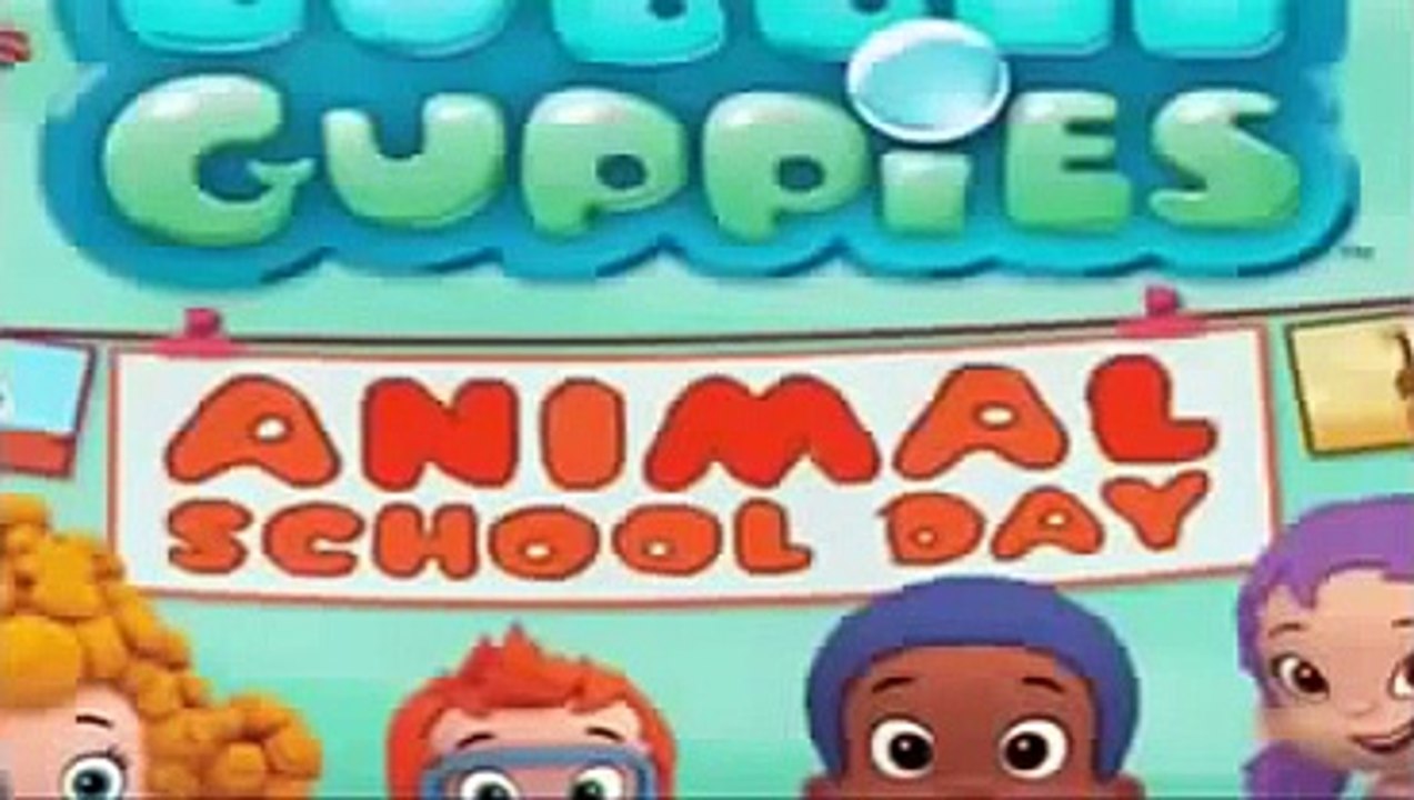 HQ Bubble Guppies Animal School Day Day 2 Full 2014 video Dailymotion