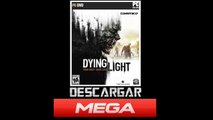 Descargar Dying Light [PC][FULL][ESPAÑOL][MEGA]