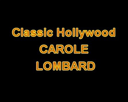 Actors & Actresses Classic Hollywood-Carole Lombard
