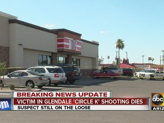 Victim in Glendale Circle K shooting dies