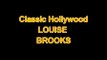 Actors & Actresses  Classic Hollywood-Louise Brooks
