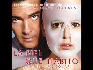La Piel que Habito - Alberto Iglesias