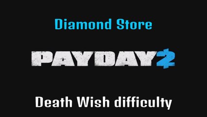 Payday 2 - Diamond Store 100% stealth (Death Wish max difficulty)