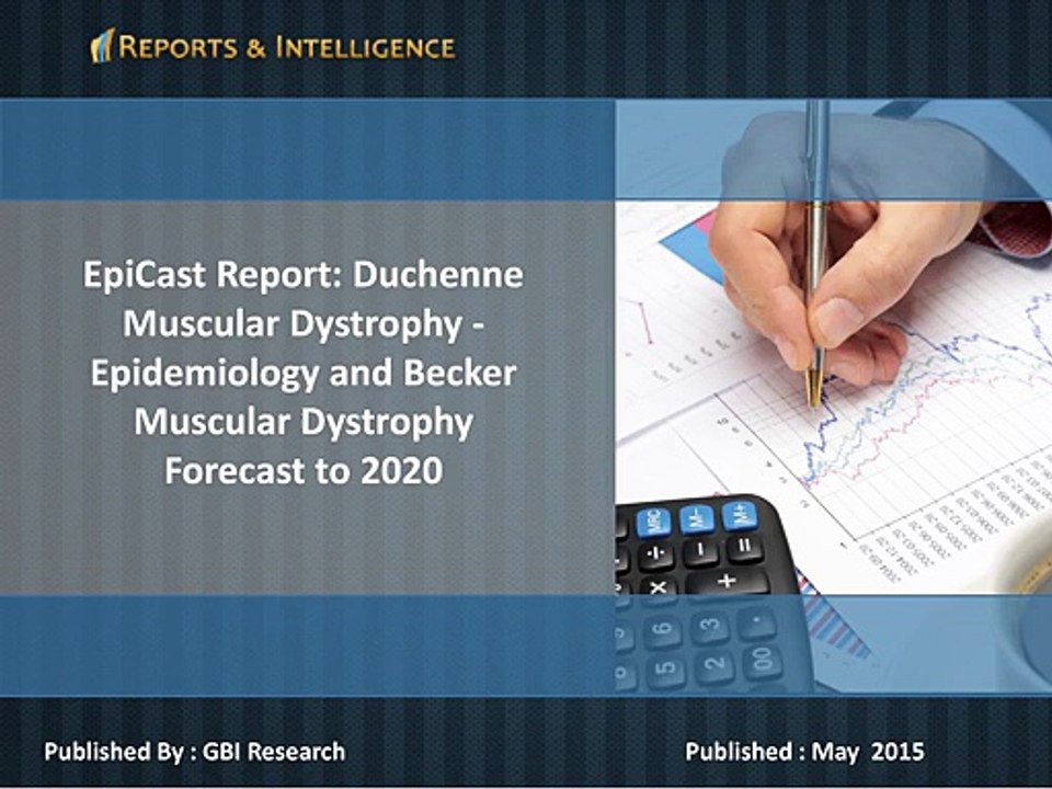 Duchenne Muscular Dystrophy and Becker Muscular Dystrophy Forecast to 2020