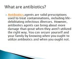 Antibiotics kills Bacterial Infections