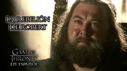 La Rebelión de Robert Especial Game of Thrones en Español 2015