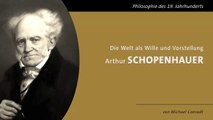 Arthur Schopenhauer - Die Welt als Wille und Vorstellung