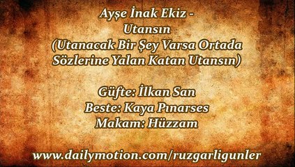 Ayşe İnak Ekiz-Utansın (Utanacak Bir Şey Varsa Ortada)