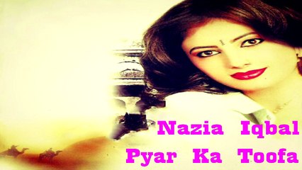 Nazia Iqbal | "Pyar Ka Toofa" | Audio Jukebox