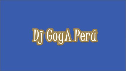 Mix Variado 2015 Dj GoyA peru