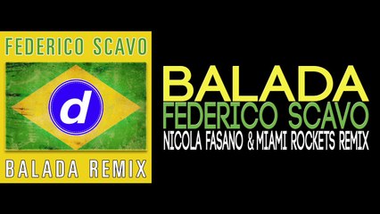 Federico Scavo - Balada (Nicola Fasano & Miami Rockets Remix)