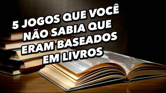 5 jogos que você não sabia que eram baseados em livros - Baixaki Jogos