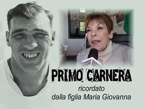 PRIMO CARNERA nel ricordo della figlia Maria Giovanna