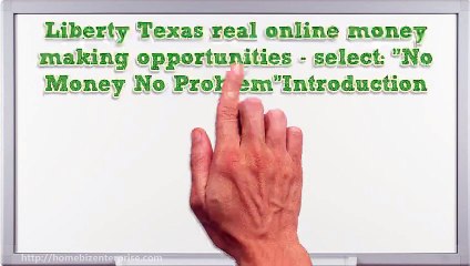 Real Online Money Making Opportunities For Liberty Texas