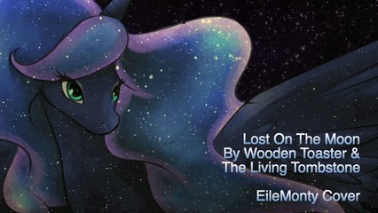 LOST ON THE MOON  ~ [EileMonty Cover]