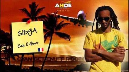 New Reggae Music, Sidya, See You Move, Cyan Get Enough Riddim, October, 2014