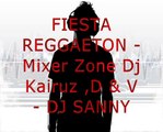 FIESTA REGGAETON - Mixer Zone Dj Kairuz ,D & V - DJ SANNY