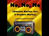 No, No, No - Damian Marley  Eve  Stephen Marley
