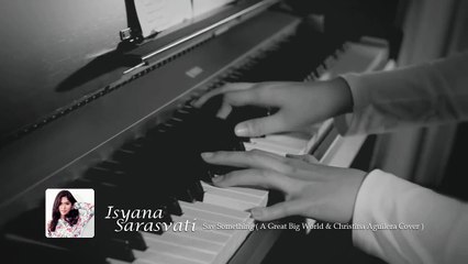 Say Something (A Great Big World & Christina Aguilera) - Cover by Isyana Sarasvati