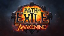 Path of Exile : The Awakening Launch Trailer HD 1080p 30fps