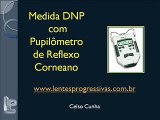 Medida DNP com Pupilômetro de Reflexo Corneano