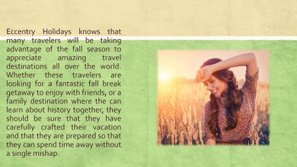 Eccentry Holidays shares its suggestions for the best tips to keep in mind during vacations this coming fall