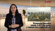 Al día con Gestión: Economía creció 3.87% en junio y Perú bajaría de mercado emergente a fronterizo