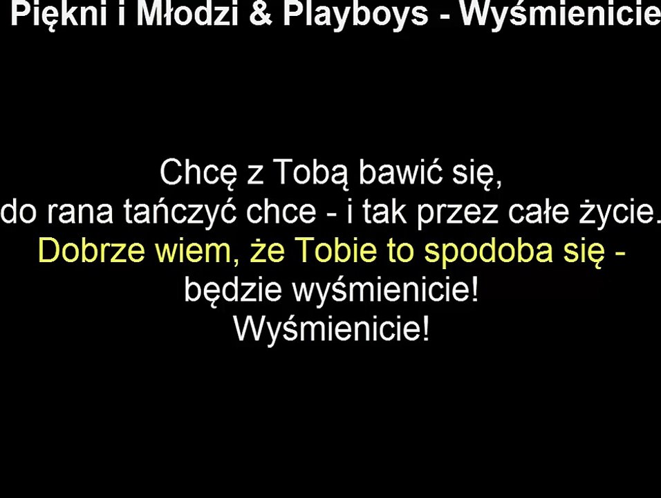 [KARAOKE]Piękni i Młodzi & Playboys - Wyśmienicie + tekst [NAJLEPSZA]