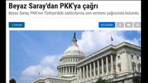 Beyaz Saray dan PKK ya ÇAĞRI - SALDIRILARA SON VERİN