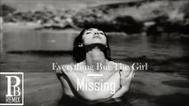 Everything But The Girl - Missing (Pete Bellis Remix)