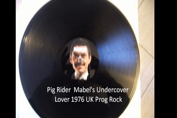 Pig Rider "Mabel's Undercover Lover" 1976 UK Prog Rock