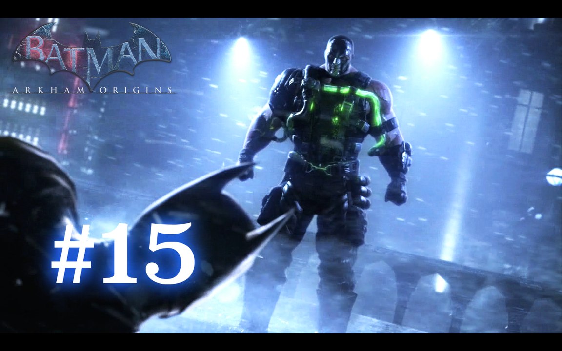 Batman : Arkham Origins [15] - "Je crois que je ne fais pas le poids..."