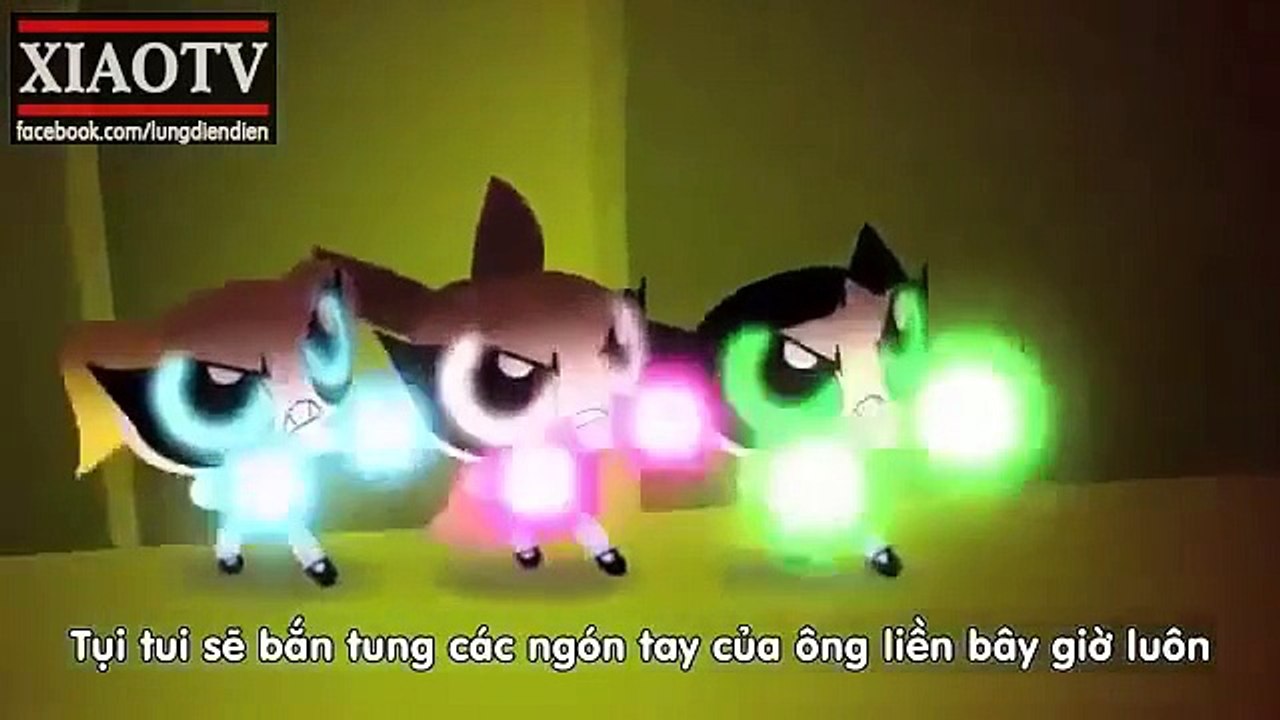 Vietsub Powerpuff Girls Parody Dear Ryan