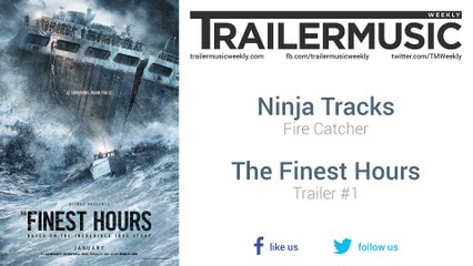 The Finest Hours - Trailer #1 Music #2 (Ninja Tracks - Fire Catcher)